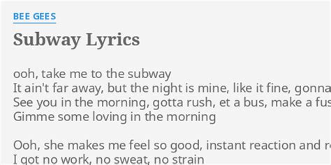 the subways lyrics|bee gees subway.